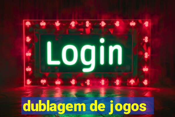 dublagem de jogos